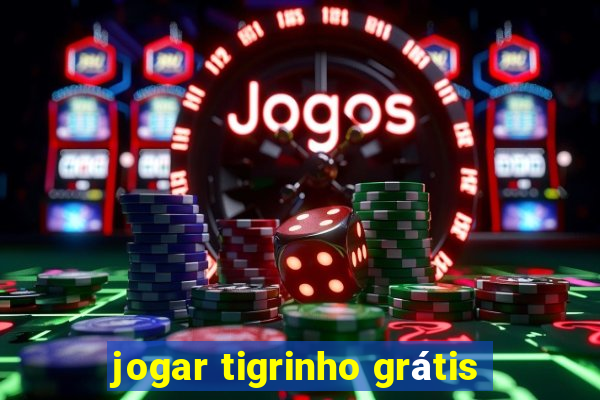 jogar tigrinho grátis