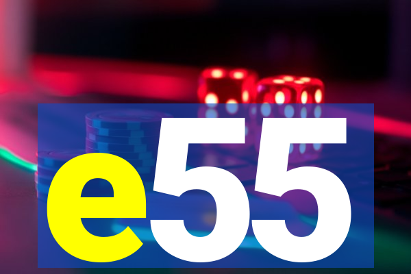 e55