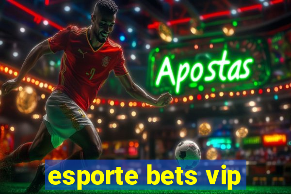 esporte bets vip