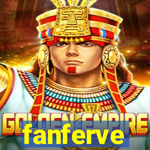 fanferve