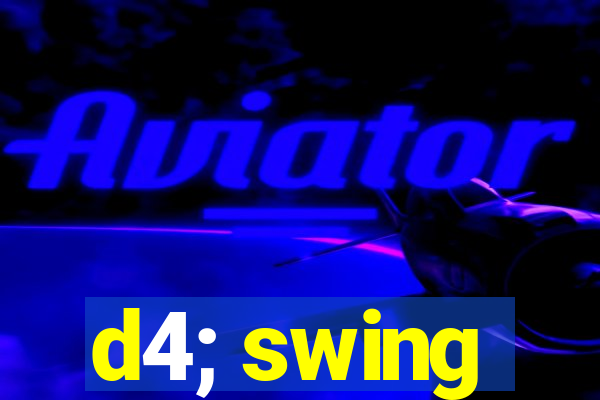 d4; swing