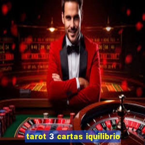 tarot 3 cartas iquilibrio