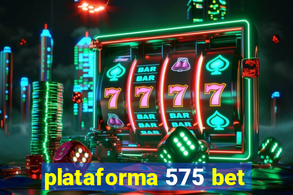 plataforma 575 bet