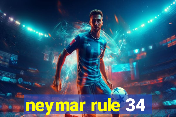 neymar rule 34