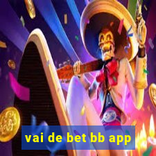 vai de bet bb app