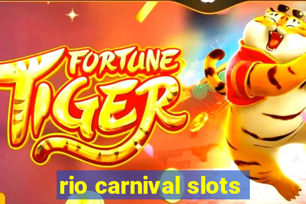 rio carnival slots