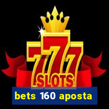 bets 160 aposta