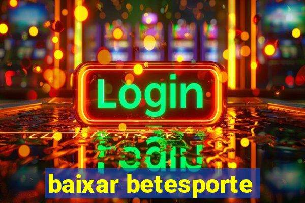 baixar betesporte