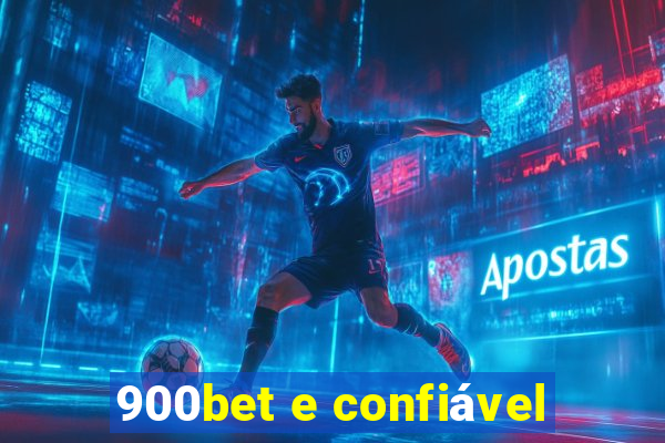 900bet e confiável