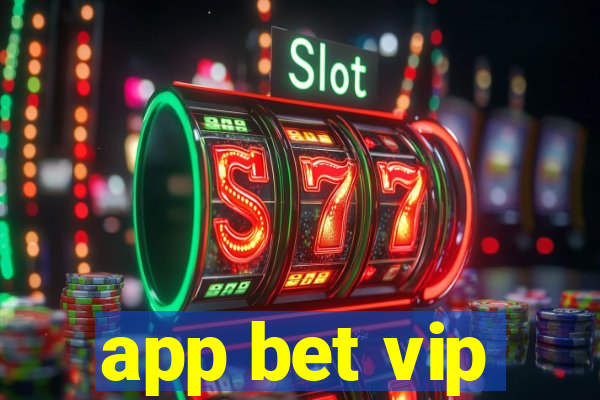 app bet vip