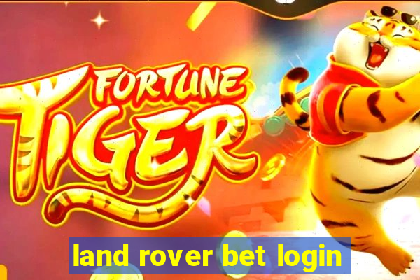 land rover bet login