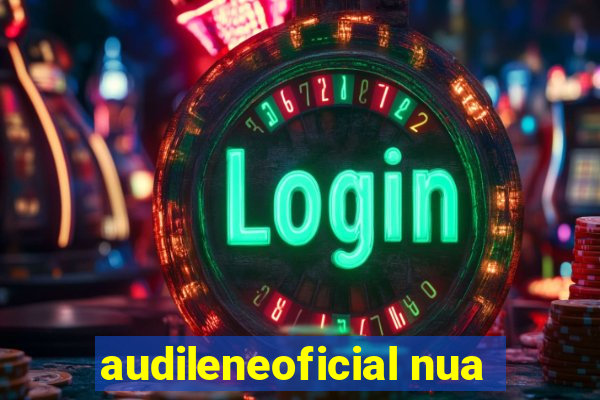 audileneoficial nua