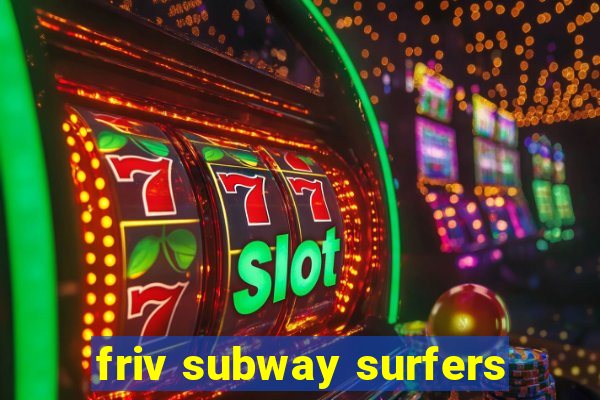 friv subway surfers