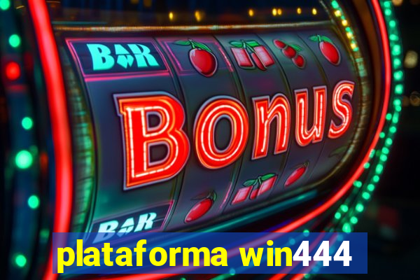 plataforma win444