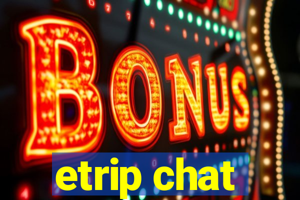 etrip chat