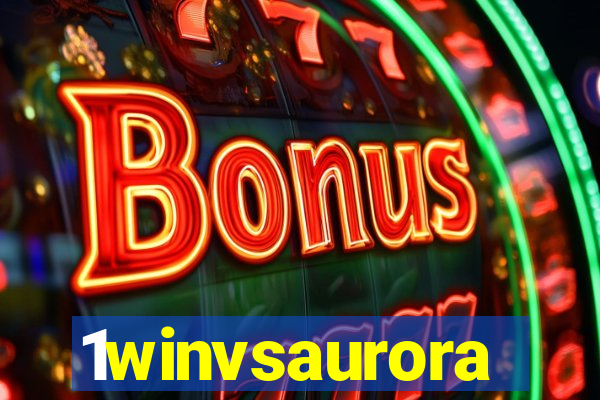 1winvsaurora