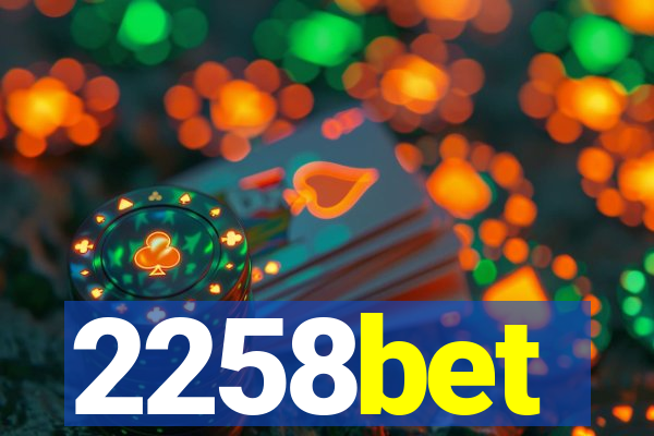 2258bet