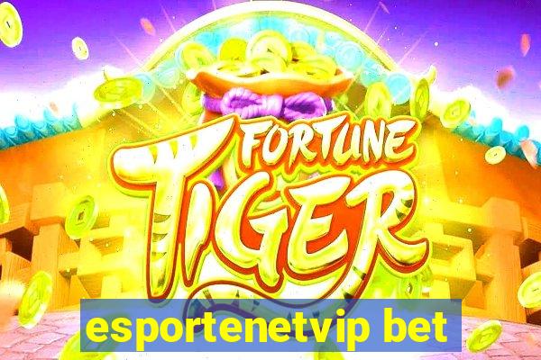 esportenetvip bet