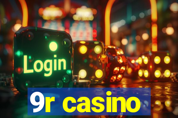 9r casino