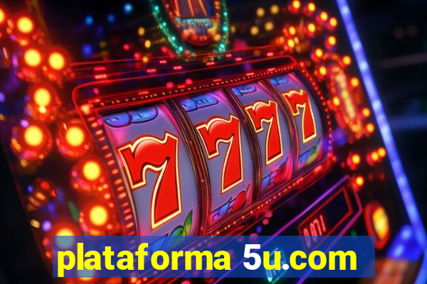 plataforma 5u.com