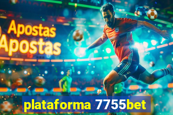 plataforma 7755bet