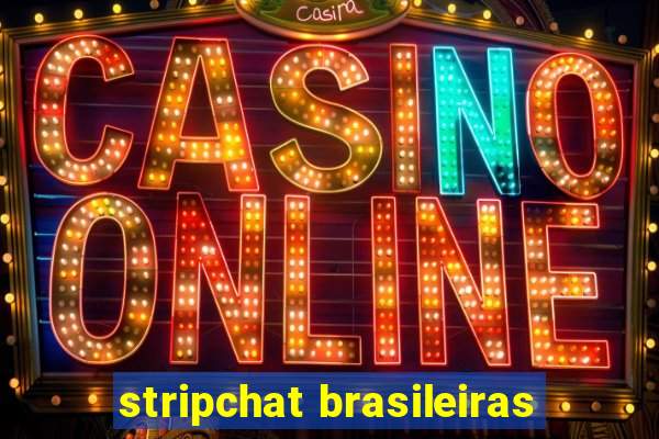 stripchat brasileiras