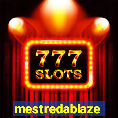 mestredablaze