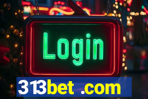 313bet .com