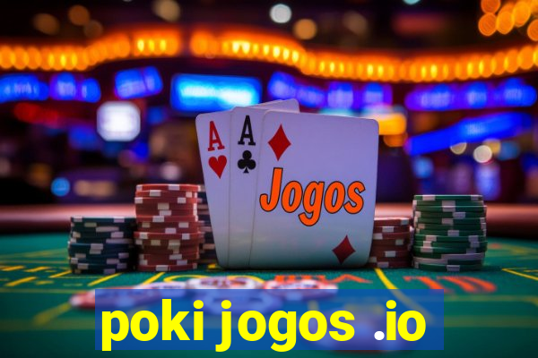 poki jogos .io