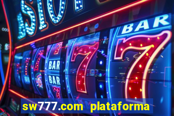 sw777.com plataforma cassino online