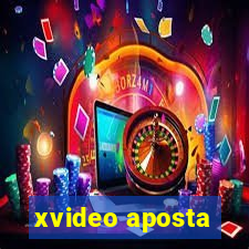 xvideo aposta