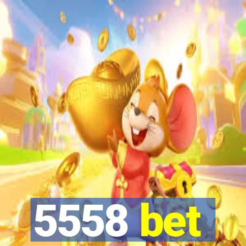 5558 bet