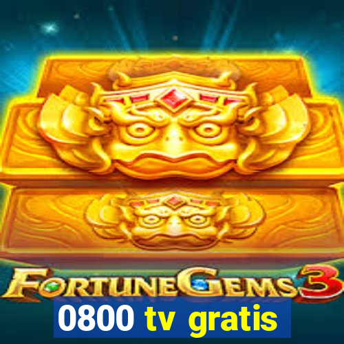 0800 tv gratis