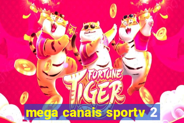 mega canais sportv 2