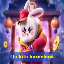 fts kits barcelona