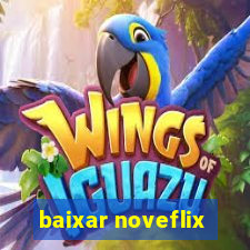 baixar noveflix