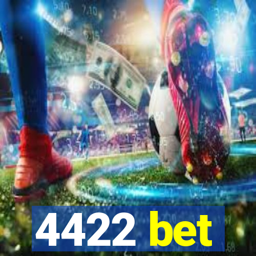 4422 bet