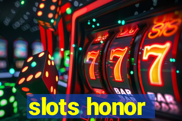 slots honor