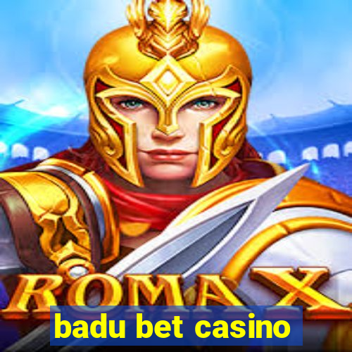 badu bet casino