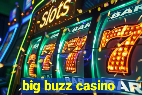 big buzz casino