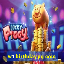 w1 birthdaypg com