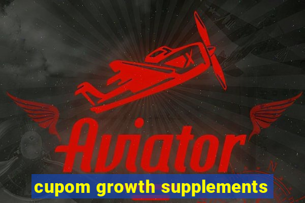 cupom growth supplements