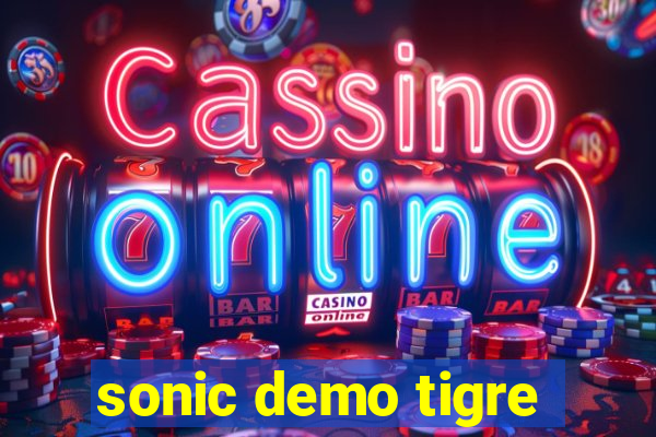 sonic demo tigre