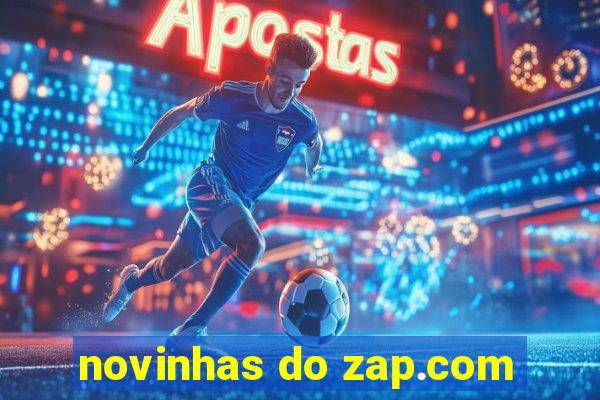 novinhas do zap.com