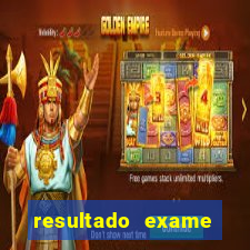 resultado exame eliel figueiredo