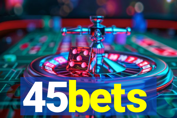 45bets