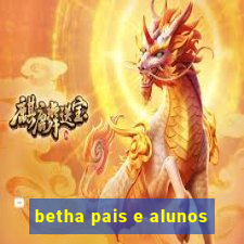 betha pais e alunos