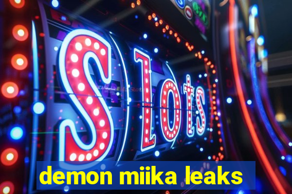 demon miika leaks