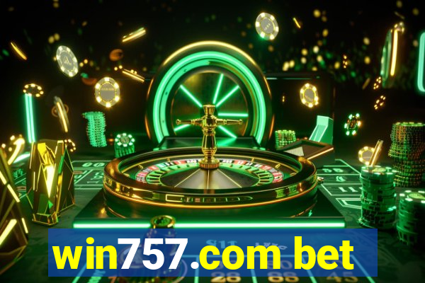 win757.com bet