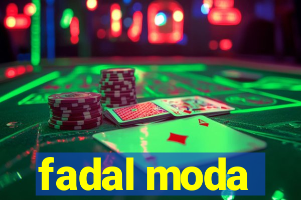 fadal moda